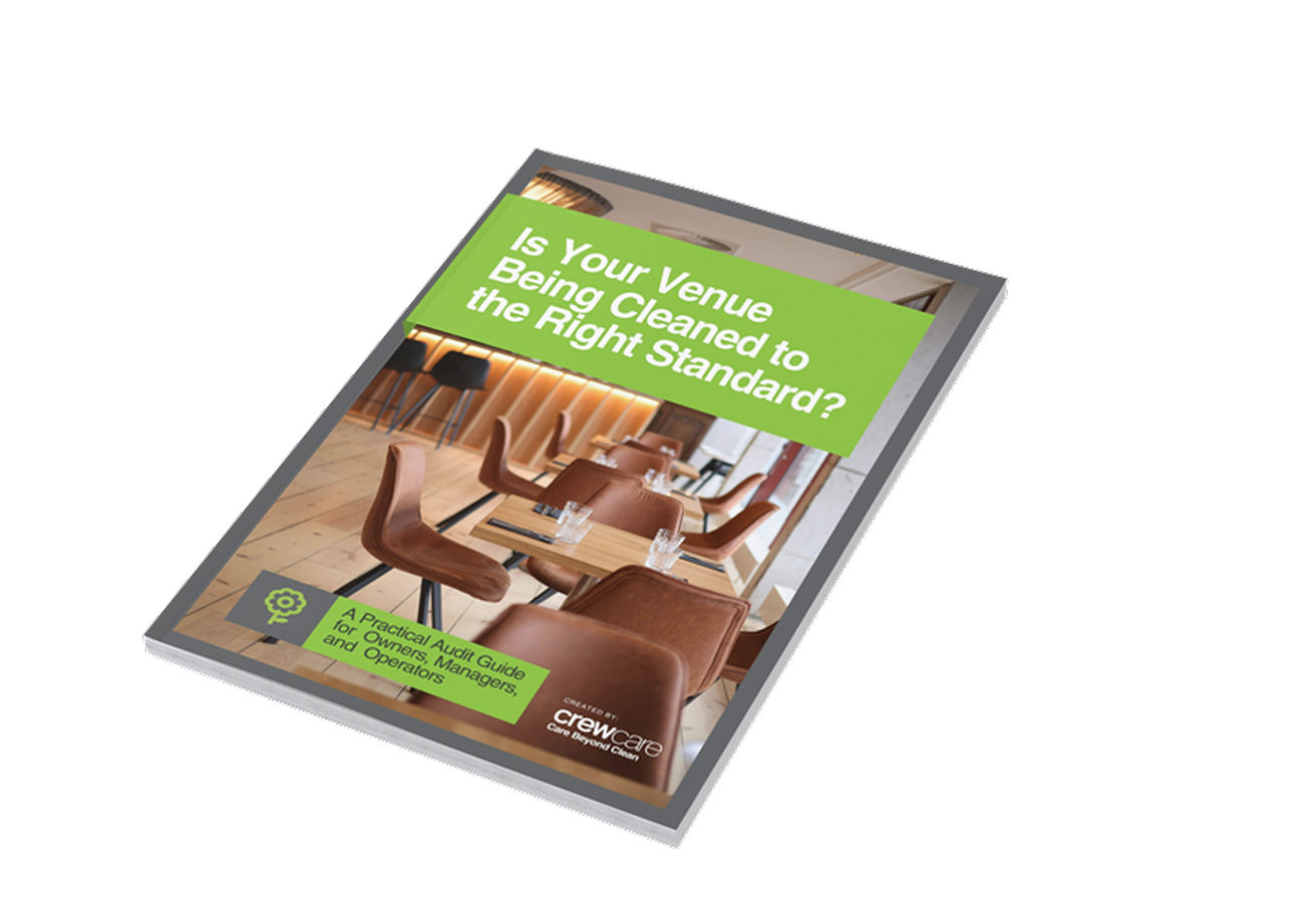 Is Your Establishment Being Cleaned to the Right Standard? — Free Hospitality Cleaning Guide by Crewcare